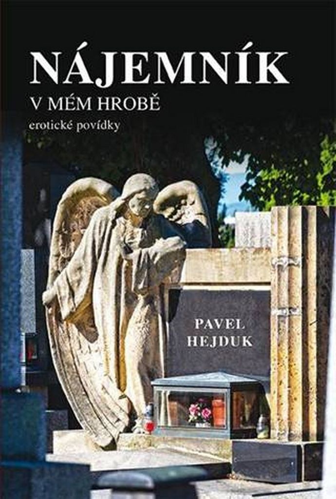Nájemník v mém hrobě - Pavel Hejduk