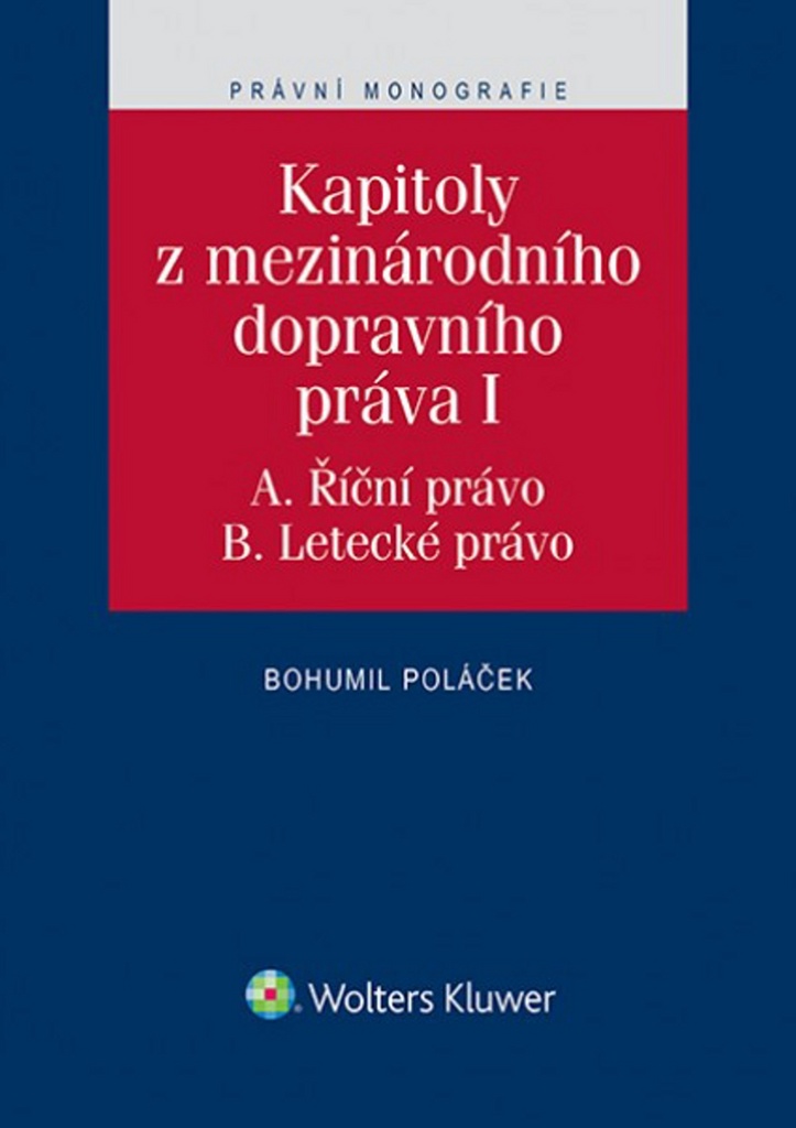 Kapitoly z mezinárodního dopravního práva I - Bohumil Poláček