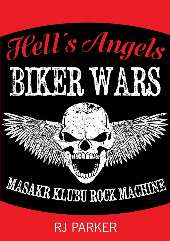 Hell´s Angels Války motorkářů - RJ Parker
