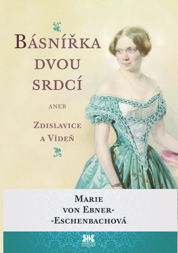 Básnířka dvou srdcí - Marie von Ebner-Eschenbachová