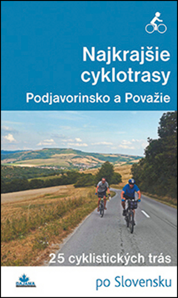 Najkrajšie cyklotrasy Podjavorinsko a Považie - Daniel Kollár