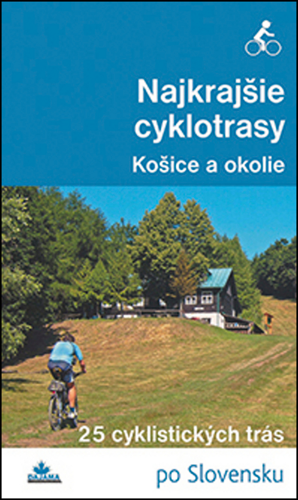 Najkrajšie cyklotrasy – Košice a okolie - Karol Mizla