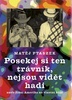 Posekej si ten trávník, nejsou vidět hadi, aneb Jižní Amerika na vlastní kůži
