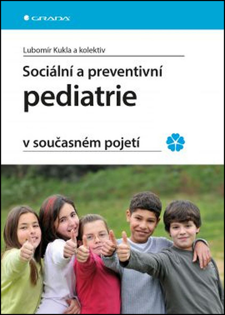 Sociální a preventivní pediatrie v současném pojetí - Lubomír Kukla