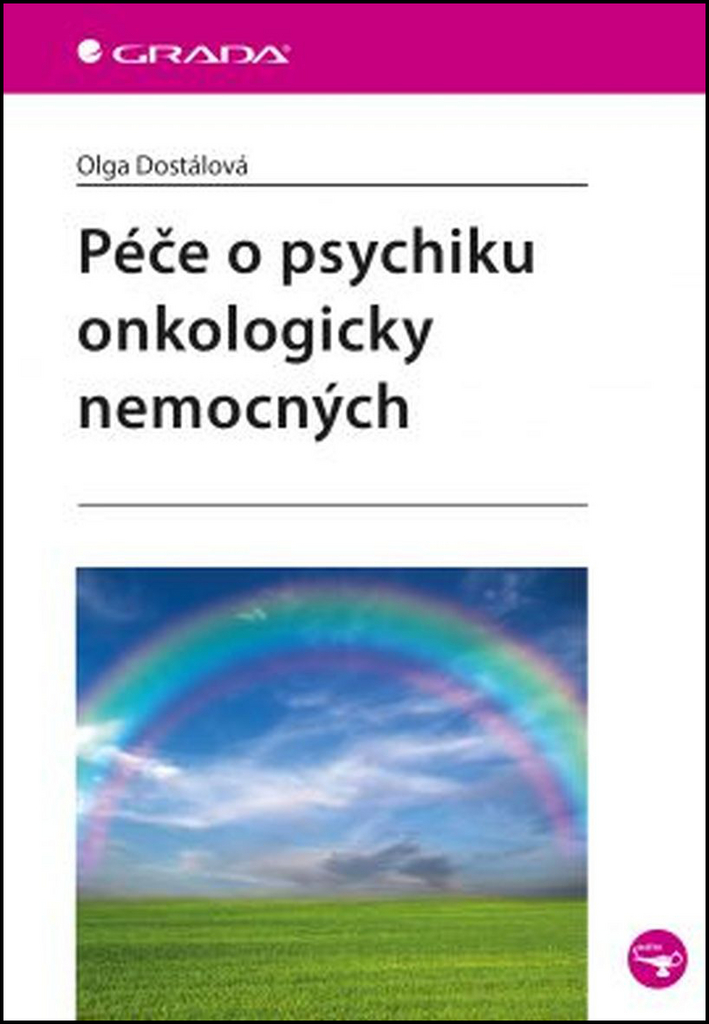 Péče o psychiku onkologicky nemocných - Olga Dostálová