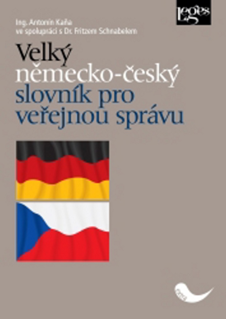 Velký německo-český slovník pro veřejnou správu - Antonín Kaňa