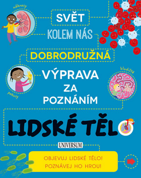 Dobrodružná výprava za poznáním Lidské tělo