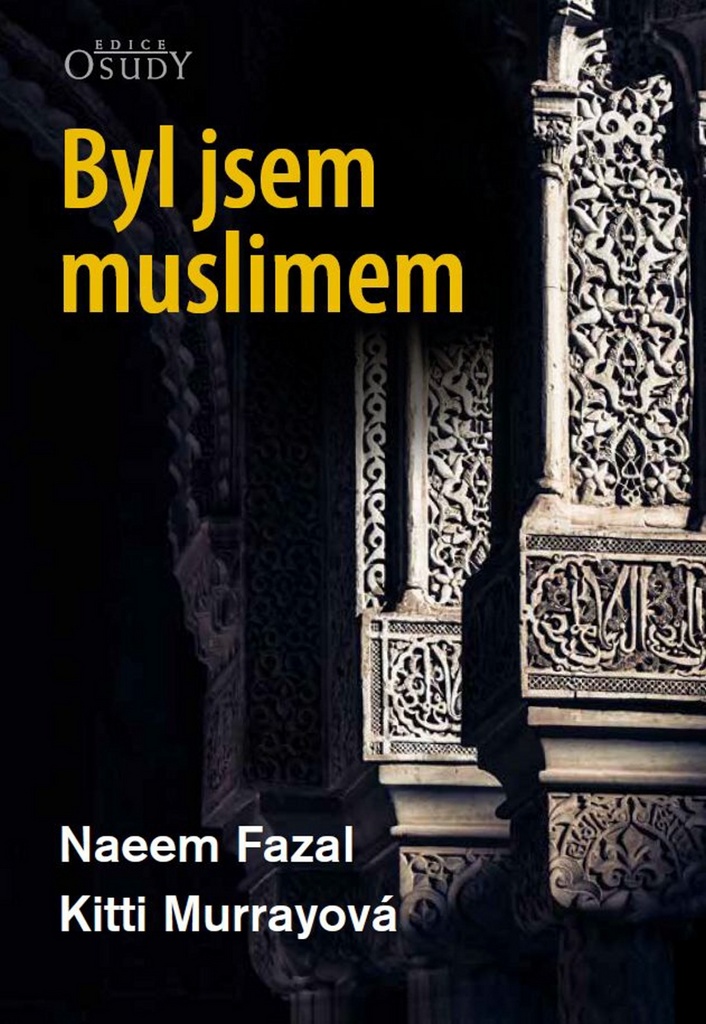 Byl jsem muslimem - Naeem Fazal