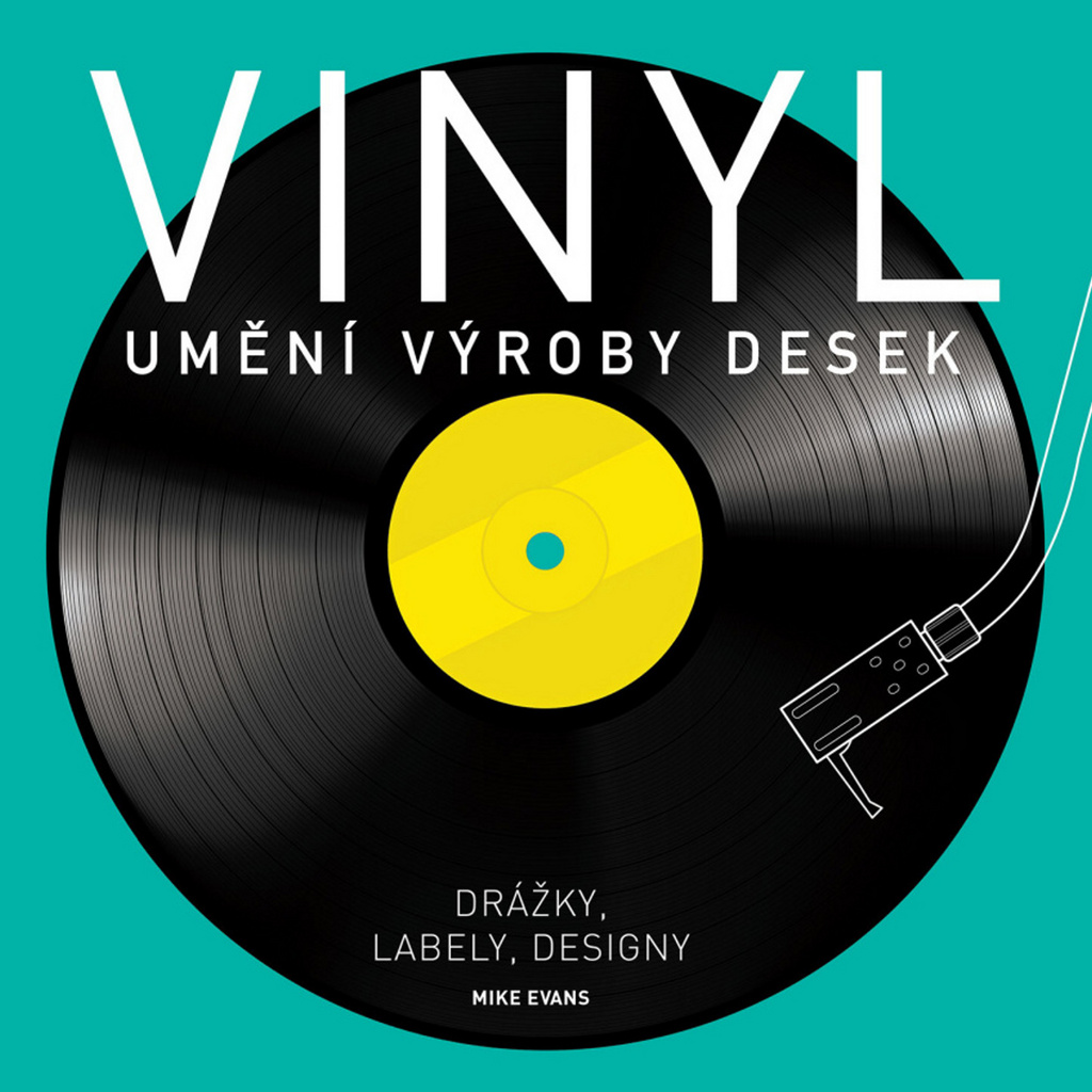 Vinyl Umění výroby desek - Mike Evans