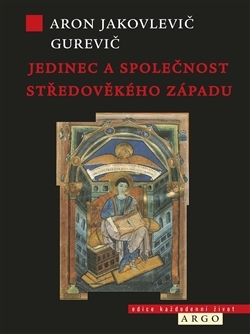 Jedinec a společnost středověkého západu - Aron J. Gurevič