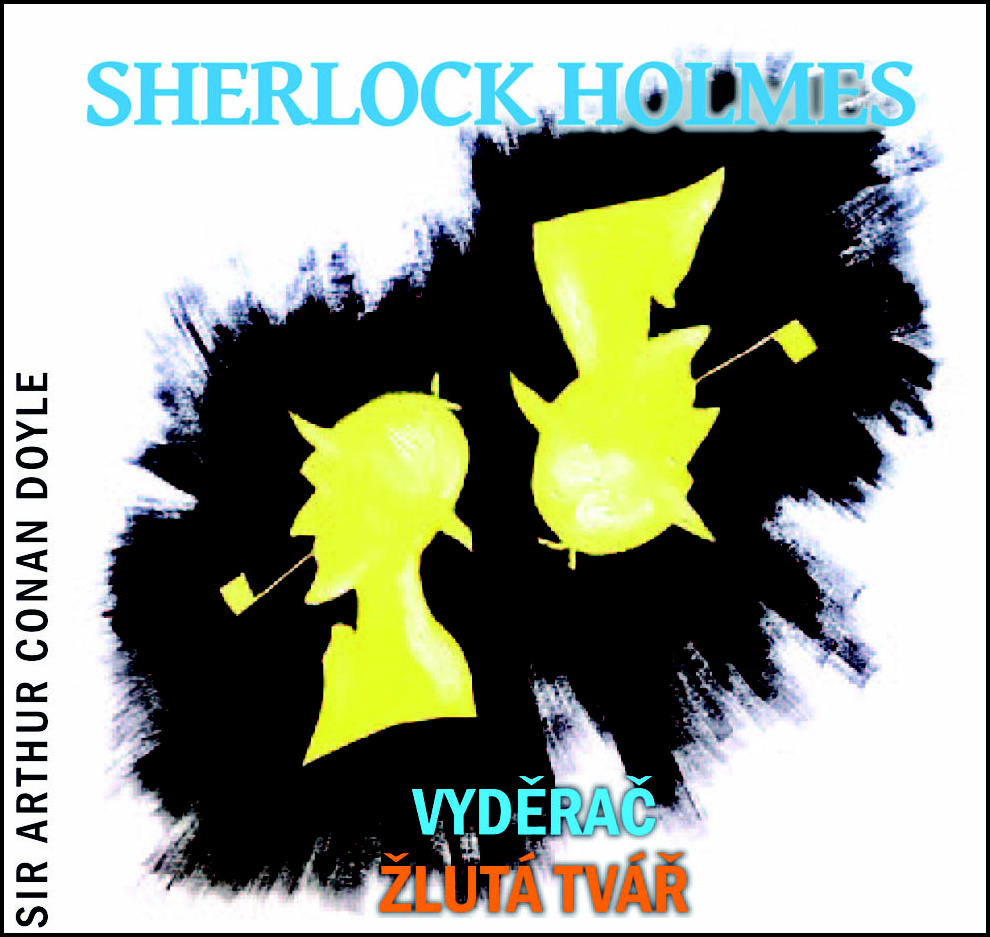 Sherlock Holmes Vyděrač Žlutá tvář - Arthur Conan Doyle