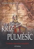 Kříž a půlměsíc, Poslední tajemství templářů