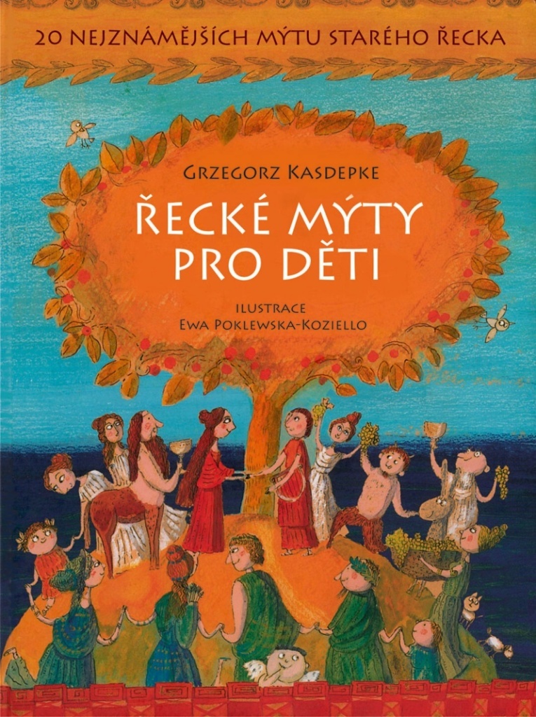 Řecké mýty pro děti - Grzegorz Kasdepke