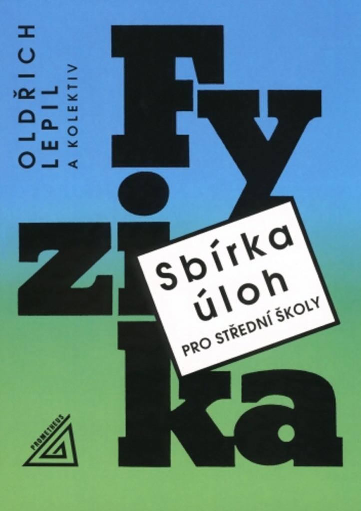 Sbírka úloh pro SŠ Fyzika + CD - Oldřich Lepil