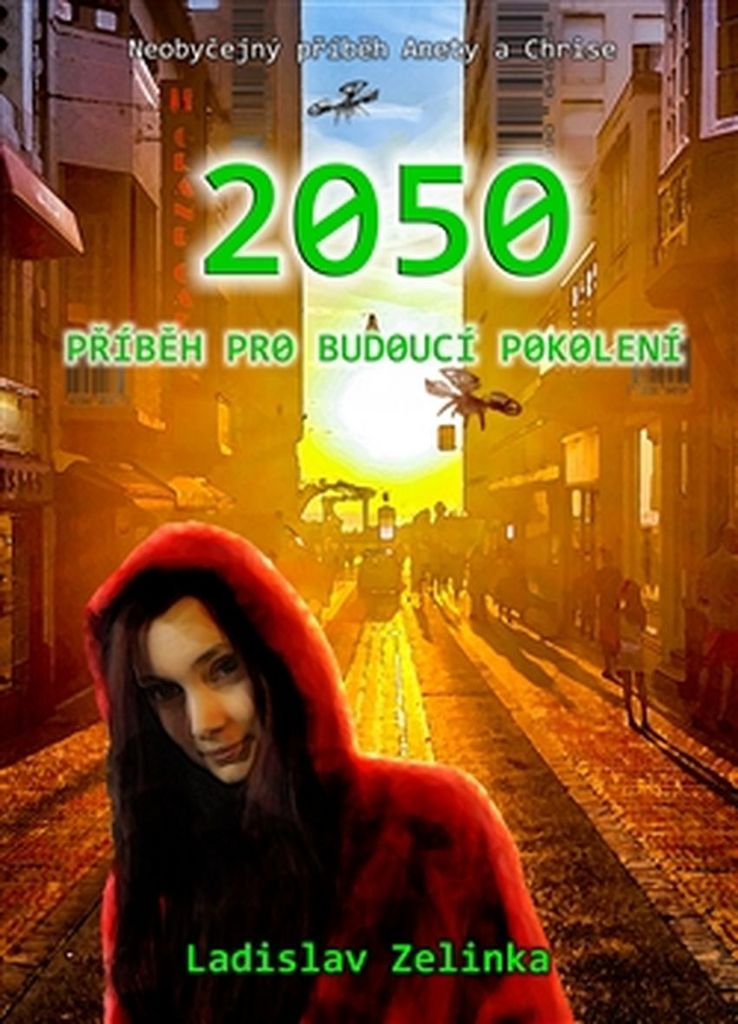 2050 Příběh pro budoucí pokolení - Ladislav Zelinka