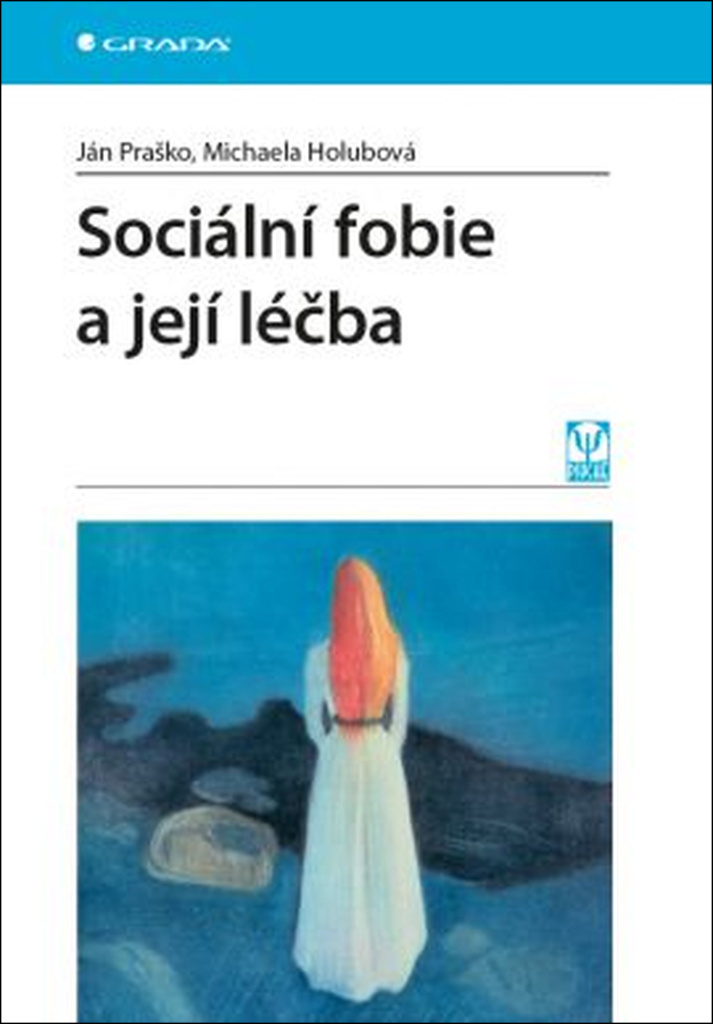 Sociální fobie a její léčba - Ján Praško