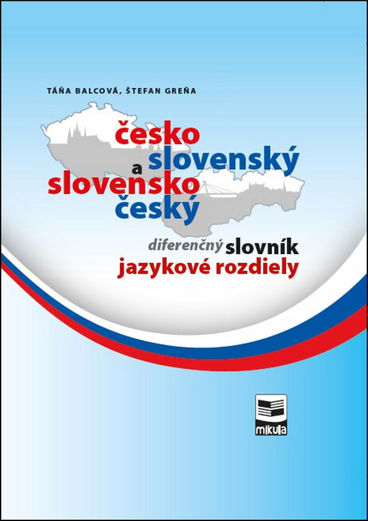 Česko-slovenský a slovensko-český diferenčný slovník jazykové rozdiely - Štefan Greňa