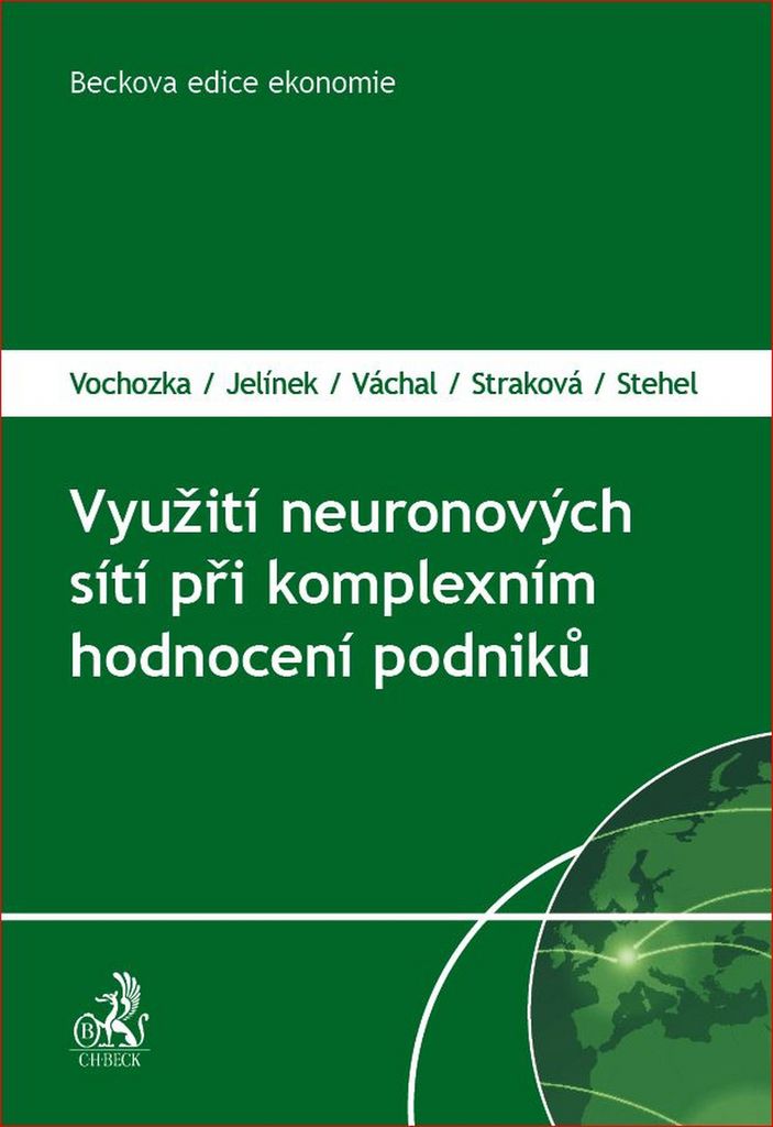 Využití neuronových sítí při komplexním hodnocení podniků - Jiří Jelínek
