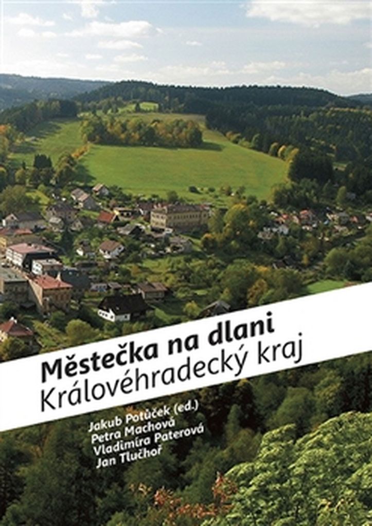 Městečka na dlani Královéhradecký kraj - Petra Machová