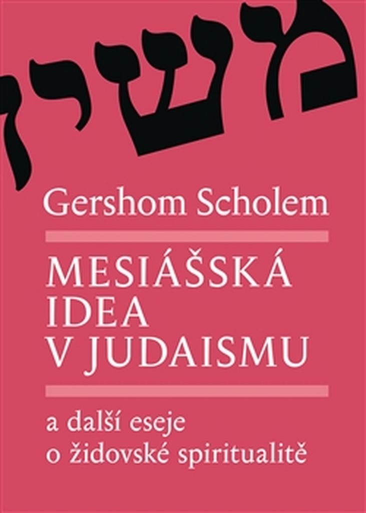 Mesiášská idea v judaismu - Alena Bláhová