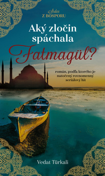 Aký zločin spáchala Fatmagül?