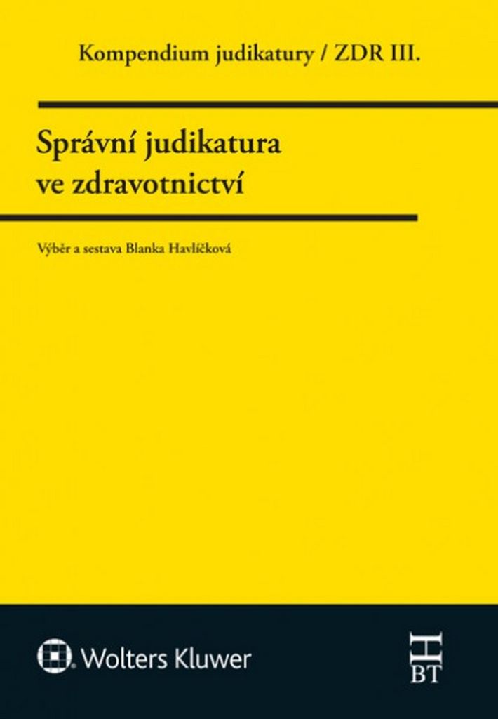 Kompendium judikatury Správní judikatura ve zdravotnictví - Blanka Havlíčková