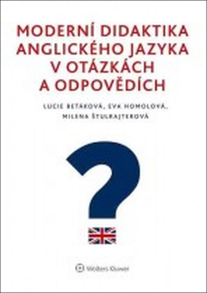 Moderní didaktika anglického jazyka v otázkách a odpovědích - Lucie Betáková