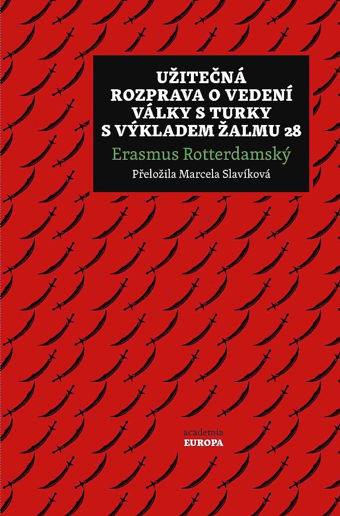 Užitečná rozprava o vedení války s Turky a výkladem Žalmu 28 - Erasmus Rotterdamský