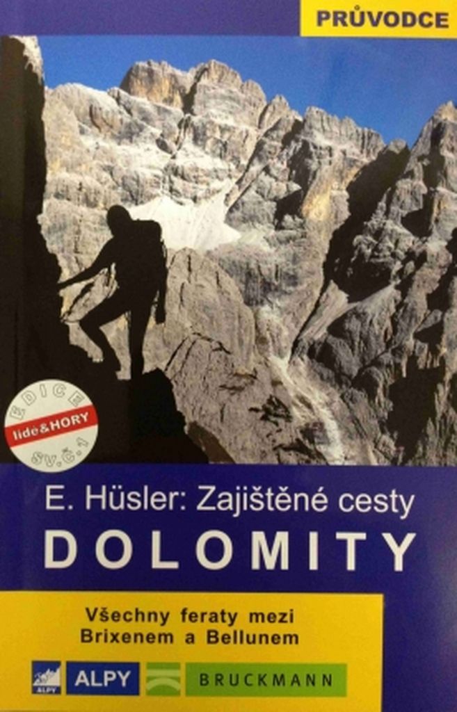 Dolomity Zajištěné cesty - Eugen E. Hüsler