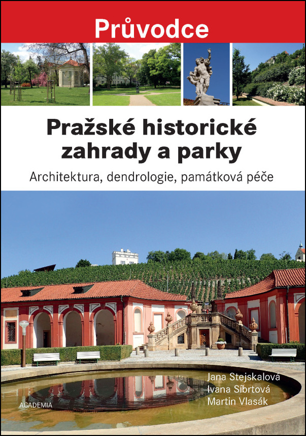 Pražské historické zahrady a parky - Jana Stejskalová