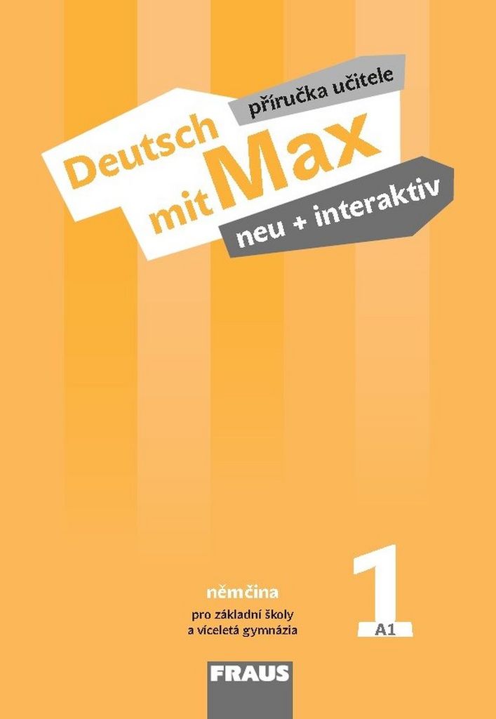 Deutsch mit Max neu + interaktiv 1 Příručka učitele - Milena Zbranková
