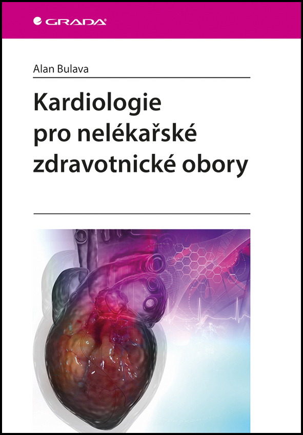 Kardiologie pro nelékařské zdravotnické obory - Alan Bulava