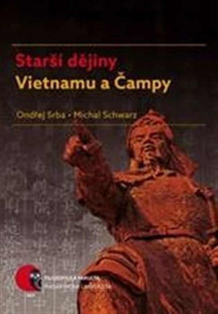 Starší dějiny Vietnamu a Čampy - Michal Schwarz
