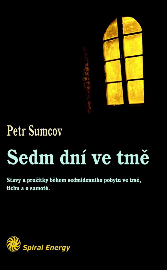 Sedm dní ve tmě - Petr Sumcov