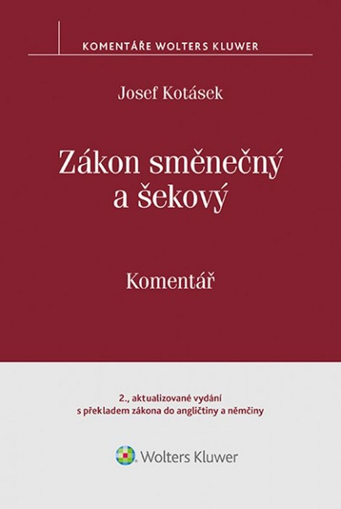 Zákon směnečný a šekový Komentář - Josef Kotásek