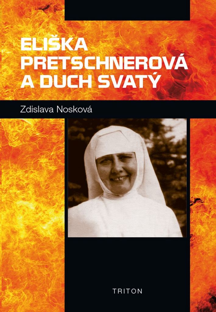 Eliška Pretschnerová a Duch Svatý - Zdislava Františka Nosková