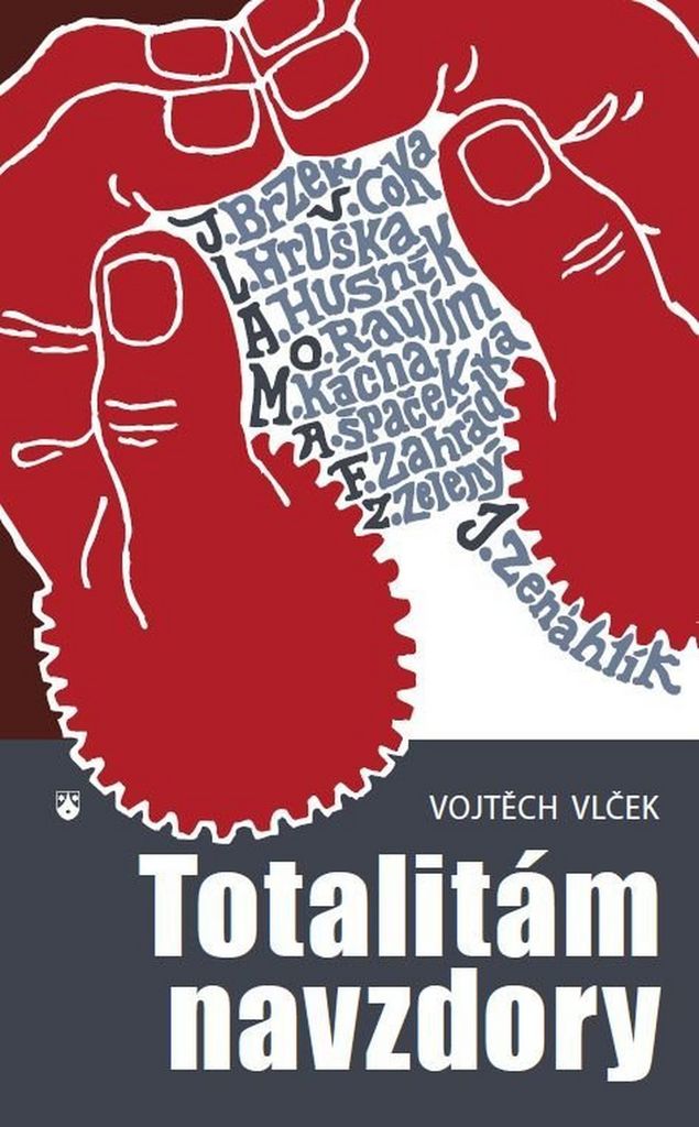 Totalitám navzdory - Vojtěch Vlček