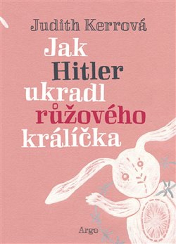 Jak Hitler ukradl růžového králíčka - Judith Kerrová