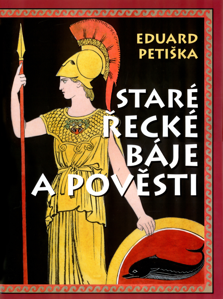 Staré řecké báje a pověsti - Eduard Petiška