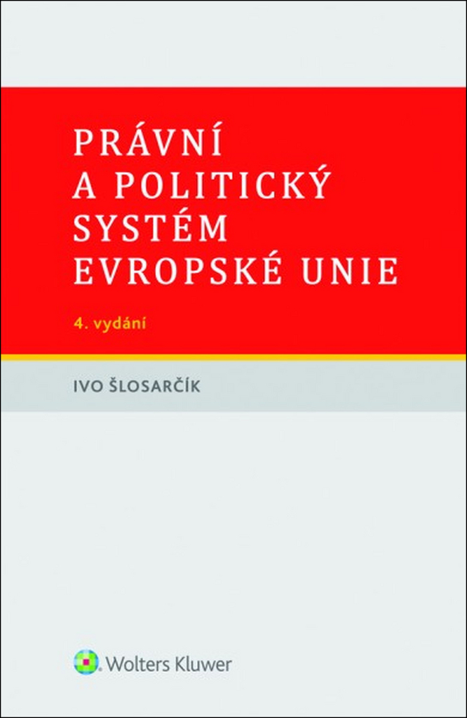 Právní a politický systém Evropské unie - Ivo Šlosarčík
