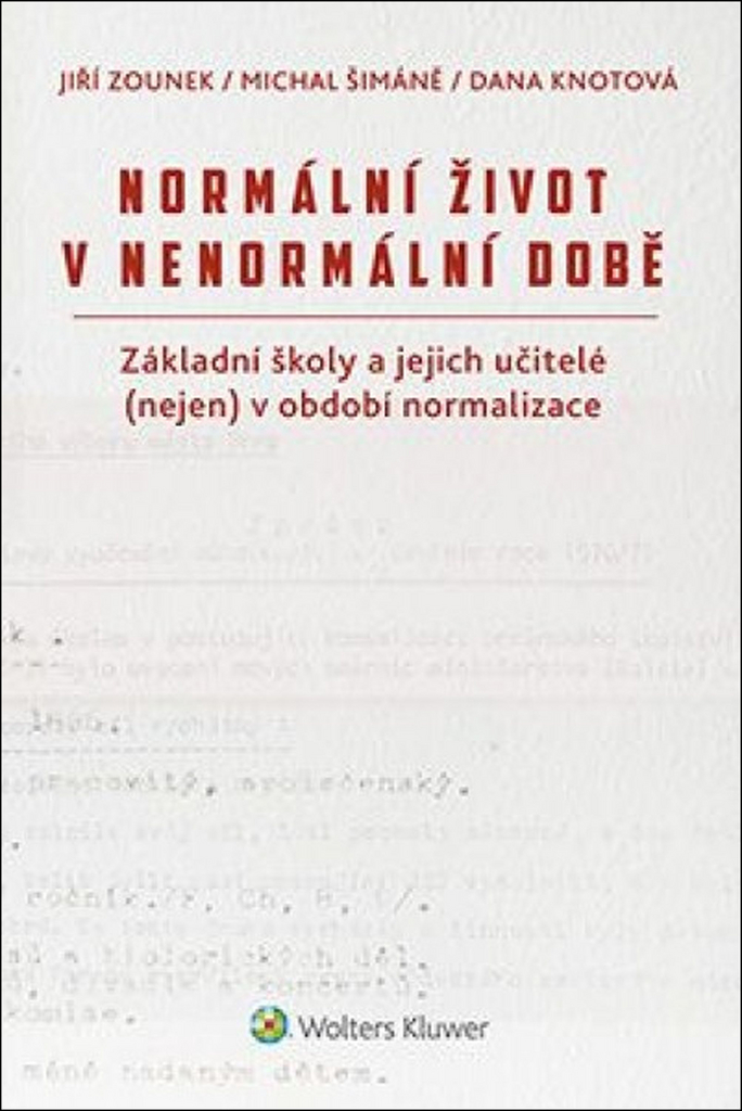 Normální život v nenormální době - Jiří Zounek