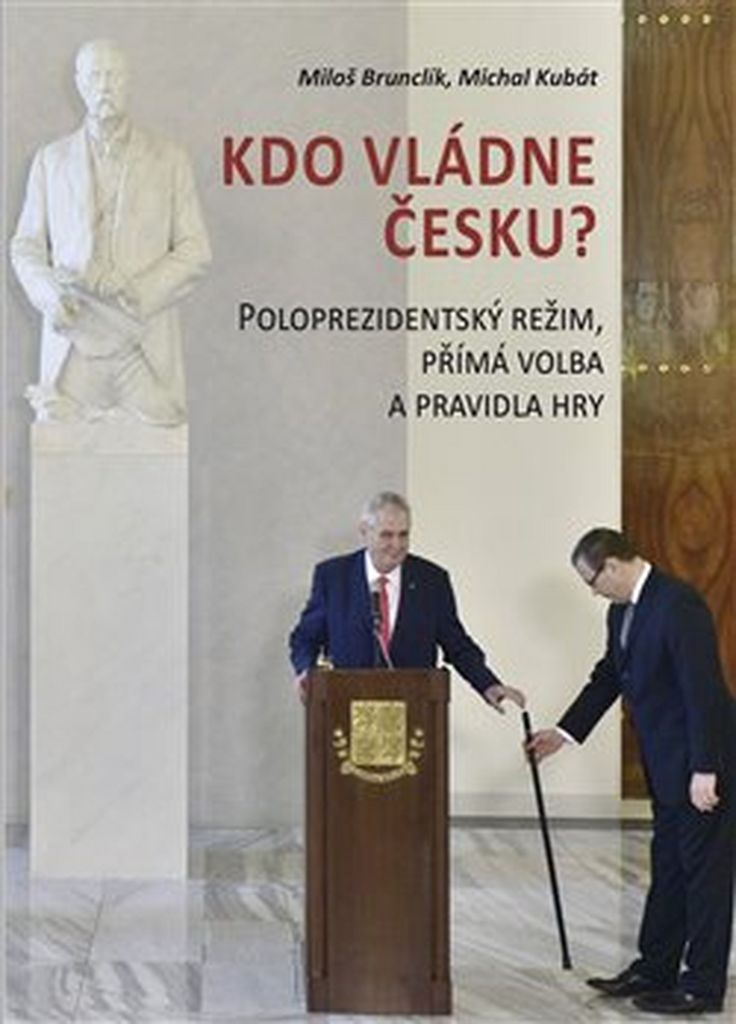 Kdo vládne Česku? - Miloš Brunclík