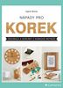 Nápady pro korek, Dekorace a doplňky z korkové metráže