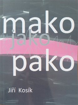 Mako jako pako - Jiří Košík