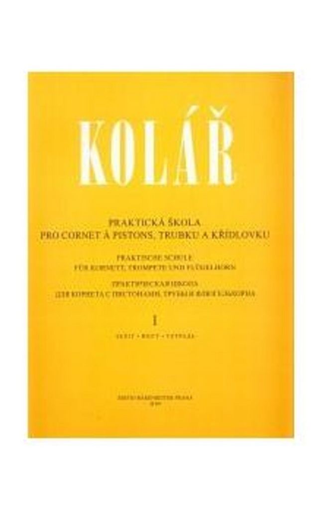 Praktická škola pro cornet a pistons, trubku a křídlovku 1 - Jaroslav Kolár
