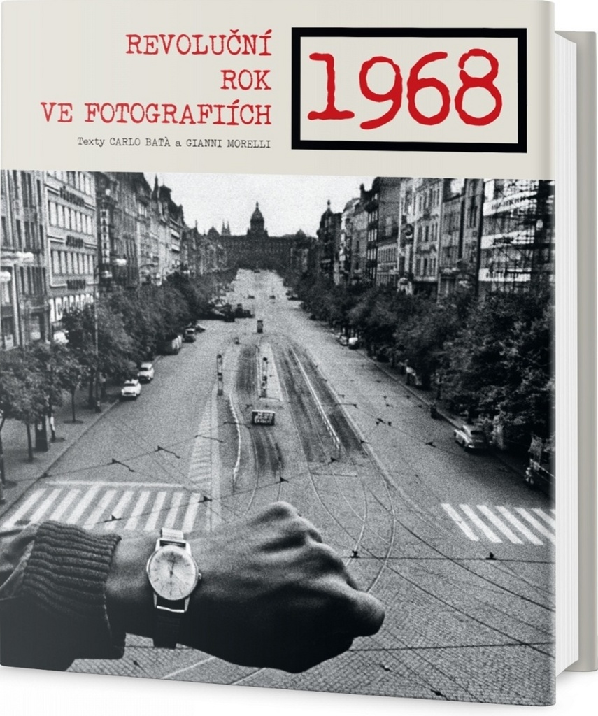 1968 Revoluční rok ve fotografiích - Carlo Bata