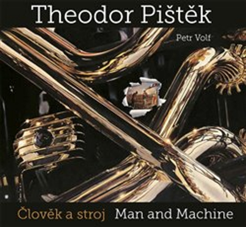 Theodor Pištěk Člověk a stroj - Theodor Pištěk