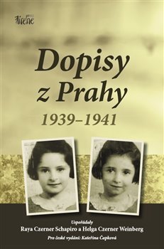 Dopisy z Prahy 1939-1941 - Raya Czerner Schapiro