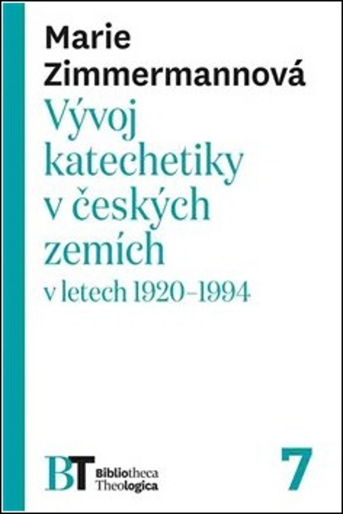 Vývoj katechetiky v českých zemích v letech 1920–1994 - Marie Zimmermannová