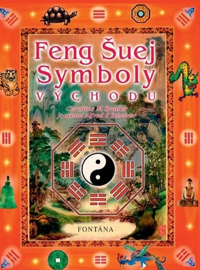 Feng šuej Symboly Východu - Christine M. Bradlerová